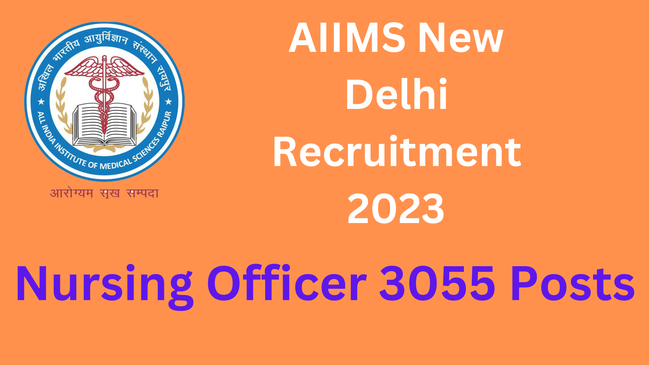 AIIMS New Delhi Recruitment 2023 | Nursing Officer 3055 Posts, Online Apply