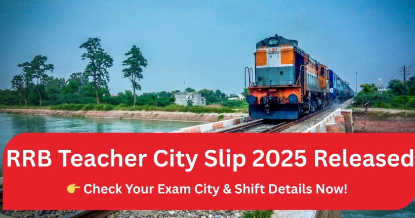 RRB Railway Teacher City Slip 2025 Out" एक महत्वपूर्ण दस्तावेज़ है जो आपके परीक्षा यात्रा की योजना बनाने में मदद करता है।