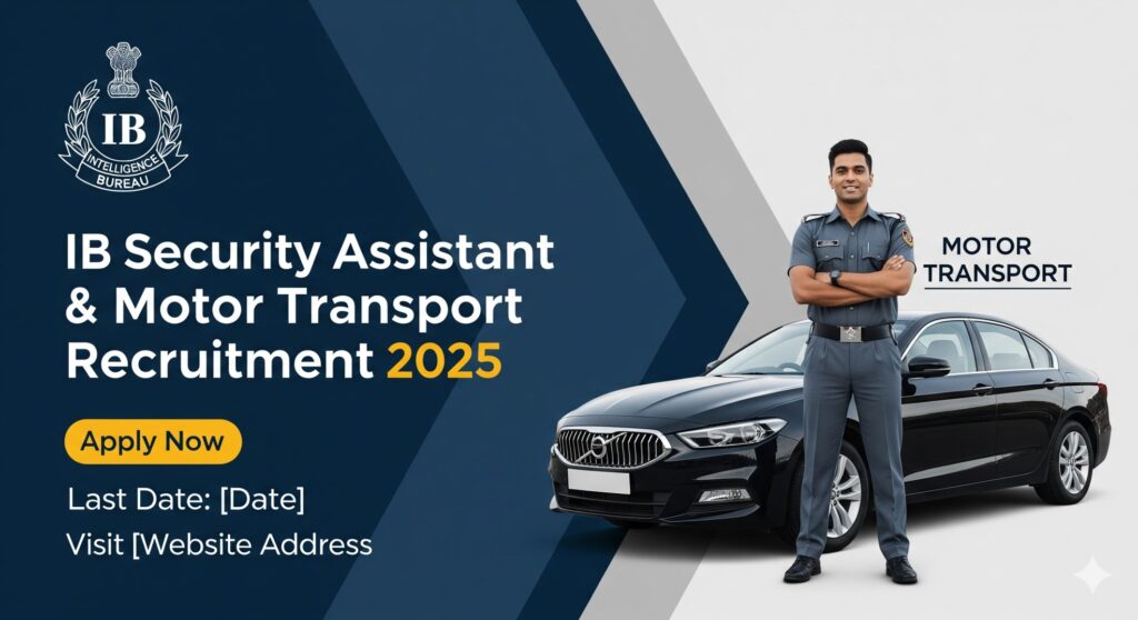 IB Recruitment 2025: Security Assistant के 455 पदों पर बंपर भर्ती
