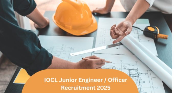 IOCL Junior Engineer / Officer Recruitment 2025