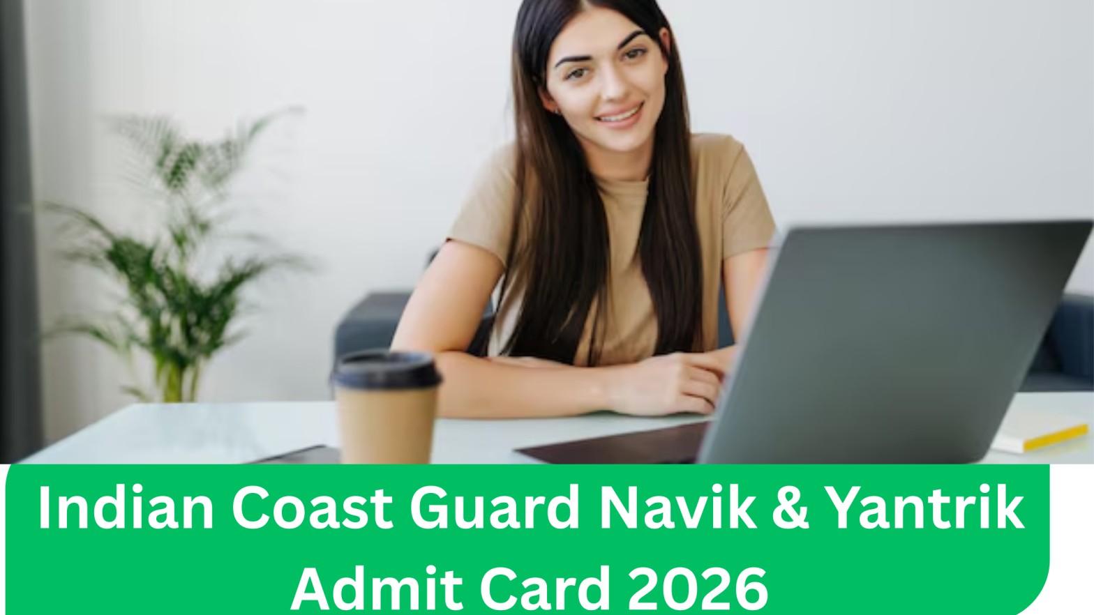 Indian Coast Guard Navik & Yantrik Admit Card 2026 जारी – यहाँ से डाउनलोड करें
